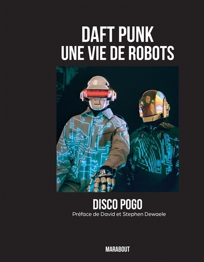 Daft Punk : une vie de robots | 