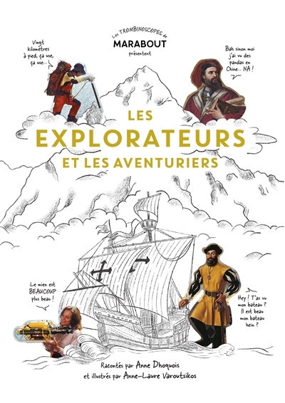 explorateurs et les aventuriers (Les) | Dhoquois, Anne (Auteur) | Varoutsikos, Anne-Laure (Illustrateur)