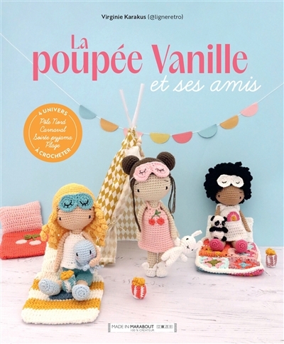 poupée Vanille et ses amis : 4 univers à crocheter : pôle Nord, carnaval, soirée pyjama, plage (La) | Karakus, Virginie (Auteur)