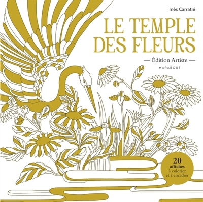 temple des fleurs : Edition artiste (Le) | Carratié, Inès (Auteur)