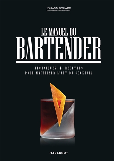 manuel du bartender (Le) | Bouard, Johann