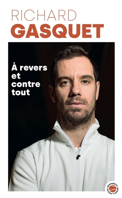 A revers et contre tout | Gasquet, Richard (Auteur)