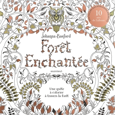Forêt enchantée : Edition Anniversaire : 10 ans Album anniversaire | Basford, Johanna (Auteur)