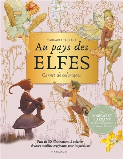 Au pays des elfes : Carnet de coloriages | Tarrant, Margaret (Illustrateur)