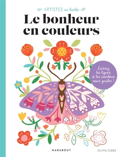 Le bonheur en couleurs | Gibbs, Olivia (Illustrateur)