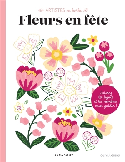 Fleurs en fête | Gibbs, Olivia (Illustrateur)