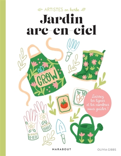 Jardin arc-en-ciel | Gibbs, Olivia (Illustrateur)