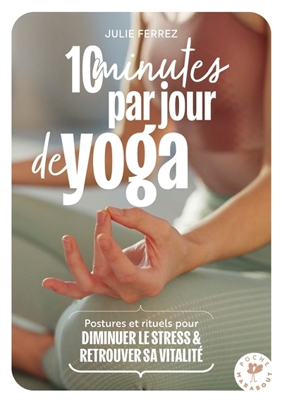 10 minutes par jour de yoga | Ferrez, Julie