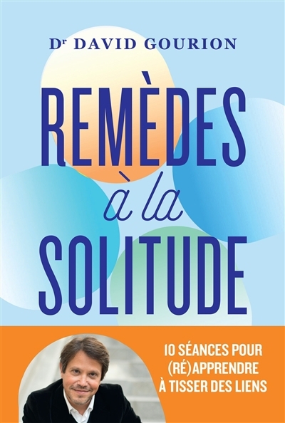 Remèdes à la solitude | Gourion, David