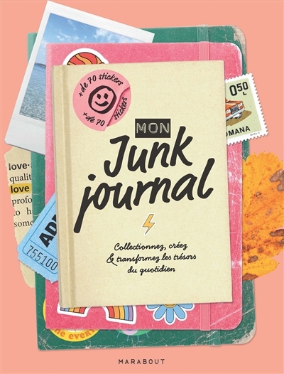 Mon junk journal : collectionnez, créez & transformez les trésors du quotidien | 