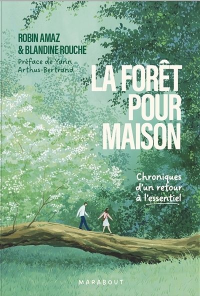 La forêt pour maison | Amaz, Robin | Rouche, Blandine