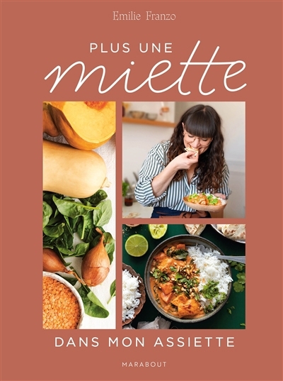 Plus une miette dans mon assiette | Franzo, Emilie (Auteur)