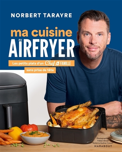 Ma cuisine au airfryer | Tarayre, Norbert