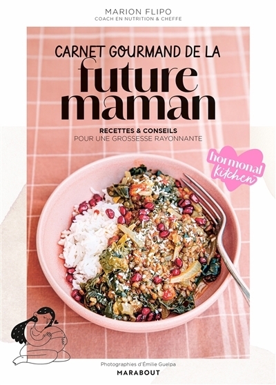 Carnet gourmand de la future maman | Flipo, Marion (Auteur) | Flipo, Alicia (Illustrateur)