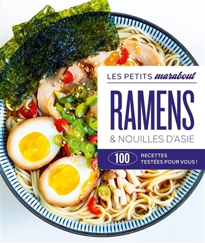 Ramens & nouilles d'Asie : 100 recettes testées pour vous ! | 