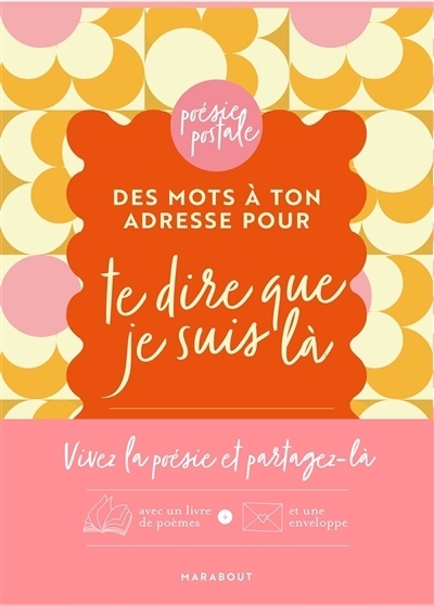 Des mots à ton adresse pour te dire que je suis là | 