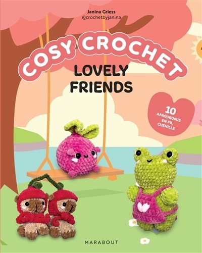 Cosy crochet : Lovely friends | Griess, Janina