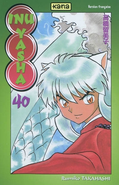Inu-Yasha T.40 | Takahashi, Rumiko (Auteur)