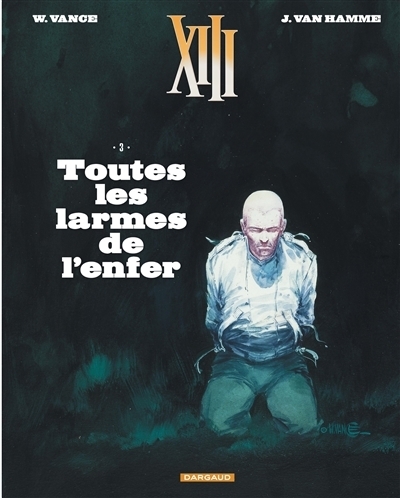 XIII T.03 - Toutes les larmes de l'enfer | Van Hamme, Jean (Auteur) | Vance, William (Illustrateur)