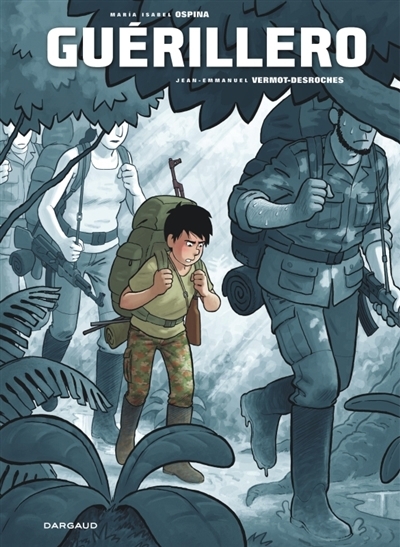 Guerillero | Ospina, María Isabel (Auteur) | Vermot-Desroches, Jean-Emmanuel (Illustrateur)