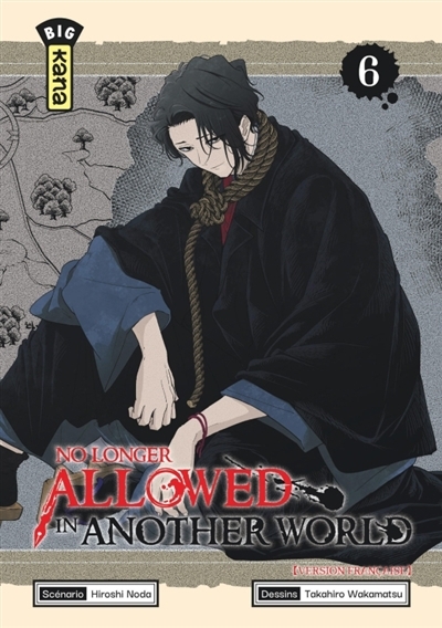 No longer allowed in another world T.06 | Noda, Hiroshi (Auteur) | Wakamatsu, Takahiro (Illustrateur)