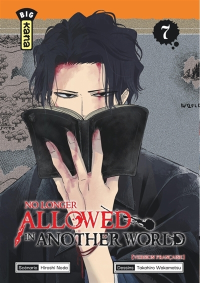No longer allowed in another world T.07 | Noda, Hiroshi (Auteur) | Wakamatsu, Takahiro (Illustrateur)