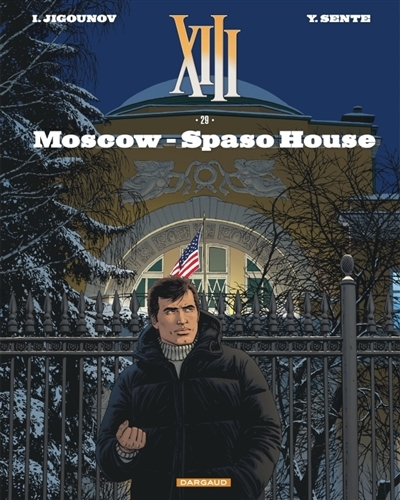 XIII T.29 - Moscow : Spaso House | Sente, Yves (Auteur) | Jigounov, Iouri (Illustrateur)