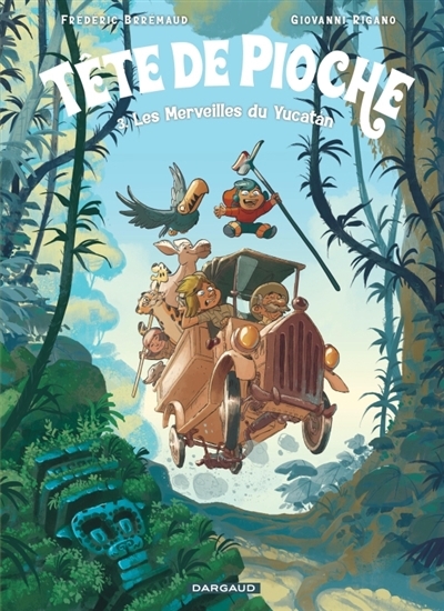 Tête de Pioche T.03 - Les merveilles du Yucatan  | Brrémaud, Frédéric (Auteur) | Rigano, Giovanni (Illustrateur)