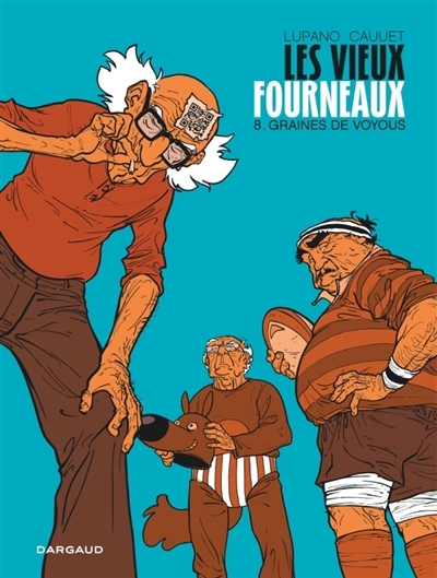 Les vieux fourneaux T.08 - Graines de voyous | Lupano, Wilfrid (Auteur) | Cauuet, Paul (Illustrateur)