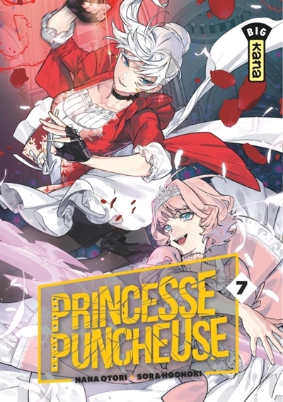 Princesse puncheuse T.07 | Otori, Nana (Auteur) | Hoonoki, Sora (Illustrateur)