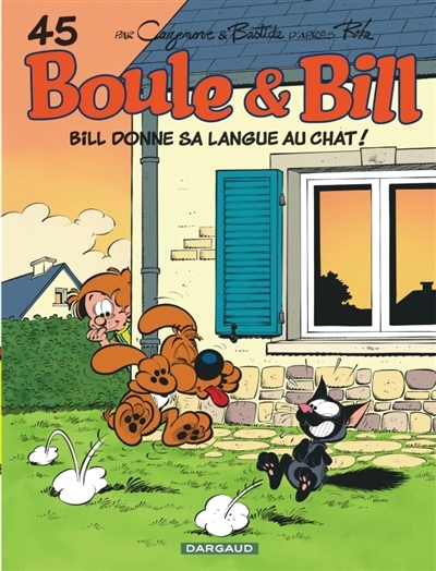 Boule & Bill T.45 - Bill donne sa langue au chat ! | Cazenove, Christophe (Auteur) | Bastide, Jean (Illustrateur)