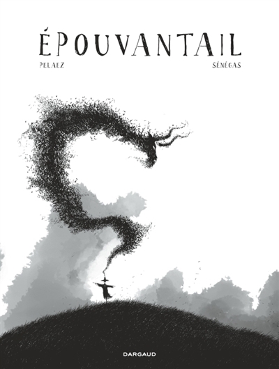 Epouvantail | Pelaez, Philippe (Auteur) | Sénégas, Stéphane (Illustrateur)
