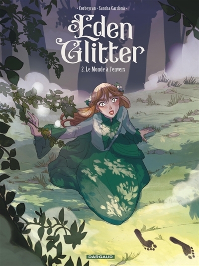 Eden Glitter T.02 - Le monde à l'envers | Corbeyran (Auteur) | Cardona, Sandra (Illustrateur)
