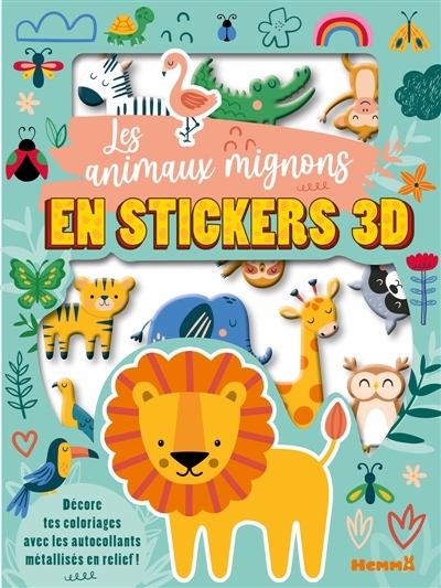 Mes colos et stickers 3D : Les animaux mignons en stickers 3D | 