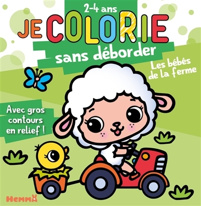 Je colorie sans déborder (2-4 ans) : Les bébés de la ferme : Avec gros contours en relief ! | Piette, Nadine (Illustrateur)