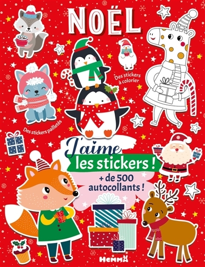 J'aime les stickers : Noël : + de 500 autocollants ! - Des stickers à colorier - Des stickers pailletés | 