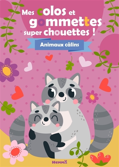 Mes colos et gommettes super chouettes ! : Animaux câlins | 