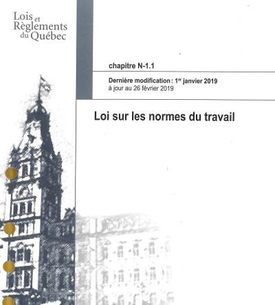 Loi sur les Nomes du Travail - Chapitre N-1.1 (Modification 1er Janvier 2019) | Collectif