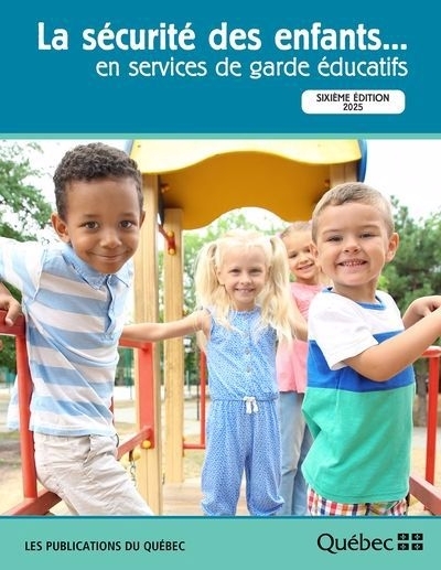 Sécurité des enfants... en services de garde éducatifs (La) | 