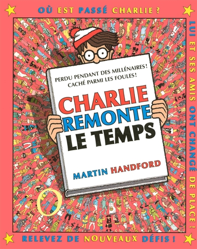 Ou est Charlie? - Charlie remonte le temps | Handford, Martin