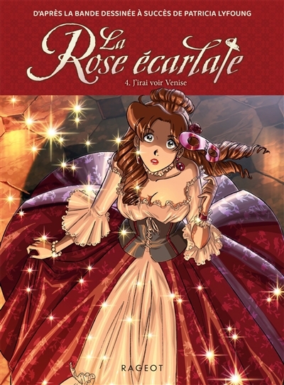 rose écarlate (La) T.04 - J'irai voir Venise | Lyfoung, Patricia (Auteur)