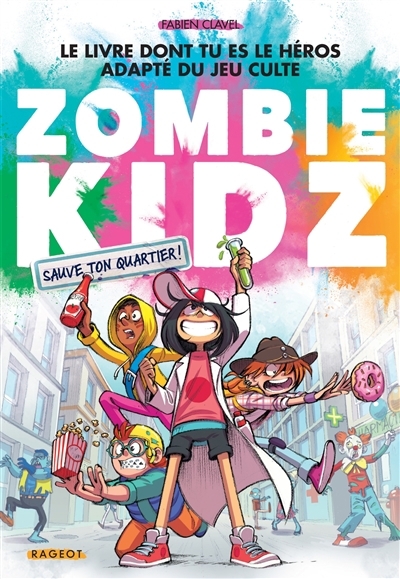 Zombie kidz - Sauve ton quartier ! | Clavel, Fabien (Auteur)