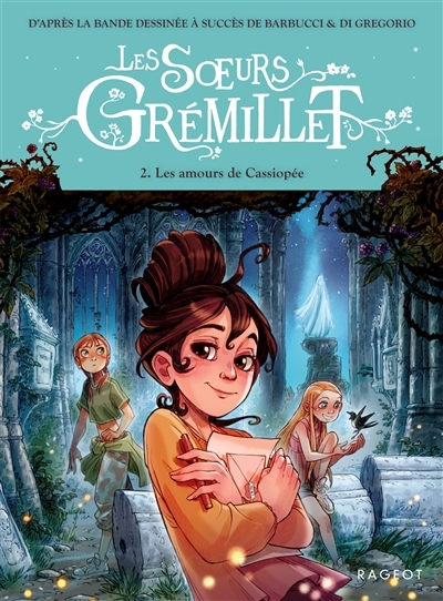 Les soeurs Grémillet T.02 - Les amours de Cassiopée | Jugla, Cécile (Auteur)