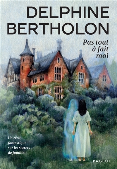 Pas tout à fait moi | Bertholon, Delphine