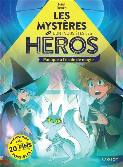 Les mystères dont vous êtes le héros - Panique à l'école de magie | Beorn, Paul