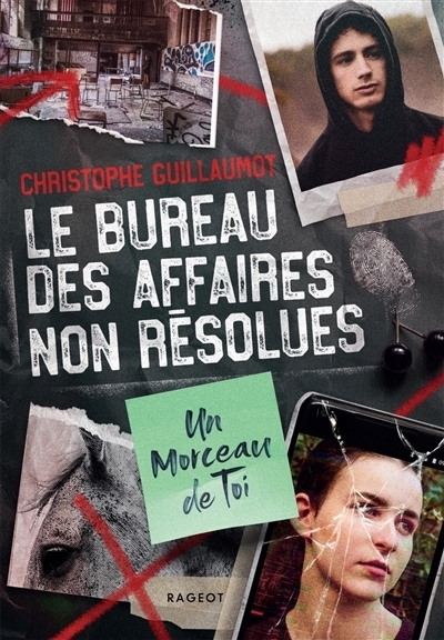 Le bureau des affaires non résolues - Un morceau de toi | Guillaumot, Christophe (Auteur)