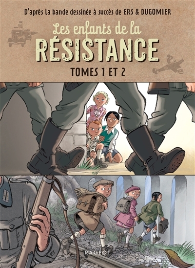Les enfants de la Résistance. Tomes 1 et 2 | Jugla, Cécile (Auteur) | Ers, Benoît (Illustrateur)