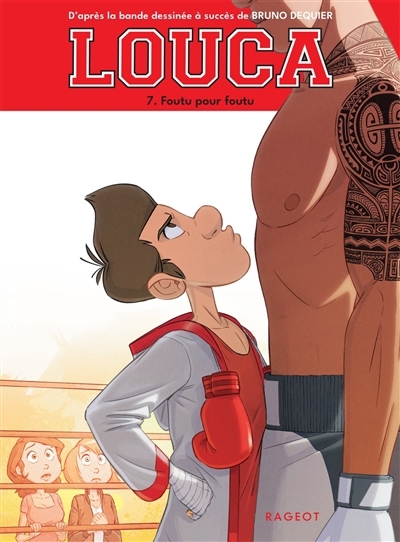 Louca T.07 - Foutu pour foutu | Euverte, Marie (Auteur)