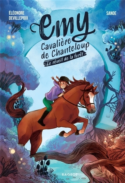 Emy, cavalière de Chanteloup - Le réveil de la forêt | Devillepoix, Eléonore (Auteur) | Sanoe (Illustrateur) | Oum, Anita (Illustrateur)