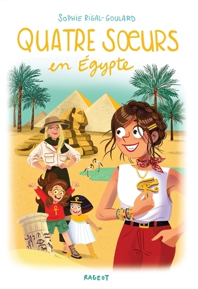 Quatre soeurs en Egypte | Rigal-Goulard, Sophie (Auteur) | Diglee (Illustrateur)